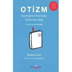 Otizm - Kardeşimle Aramdaki Görünmez Bağ