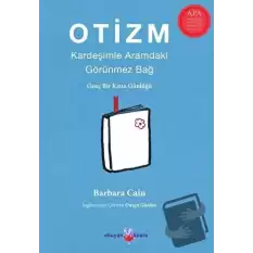 Otizm: Kardeşimle Aramdaki Görünmez Bağ