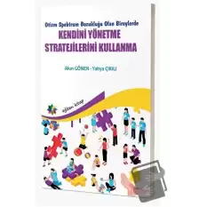 Otizm Spektrum Bozukluğu Olan Bireylerde Kendini Yönetme Stratejilerini Kullanma