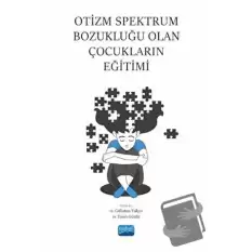 Otizm Spektrum Bozukluğu Olan Çocukların Eğitimi