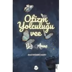 Otizm Yolculuğu Vee Bir Anne