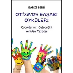 Otizm’de Başarı Öyküleri