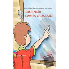 Otizm’e Sahip Bireyler ve Aileler İçin Rehber: Ergenlik Kabus Olmasın (Ciltli)