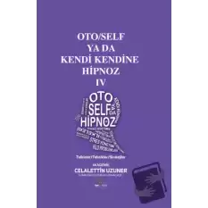 Oto/Self ya da Kendi Kendine Hipnoz IV