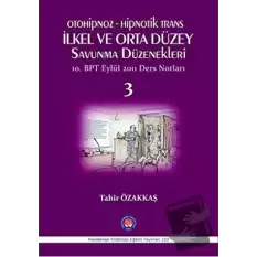 Otoniphoz - Hipnotik Trans : İlkel ve Orta Düzey Savunma Düzenekleri 3