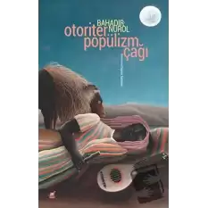 Otoriter Popülizm Çağı