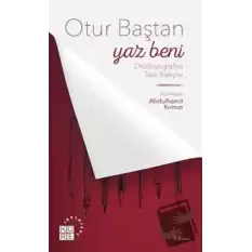 Otur Baştan Yaz Beni