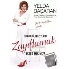 Oturduğunuz Yerde Zayıflamak İster Misiniz?