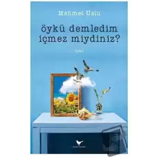 Öykü Demledim İçmez Miydiniz