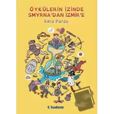 Öykülerin İzinde Smyrnadan İzmire