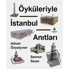 Öyküleriyle İstanbul Anıtları (Ciltli)