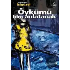 Öykümü Kim Anlatacak