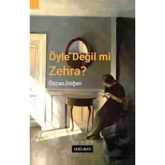 Öyle Değil Mi Zehra?