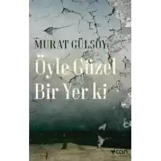 Öyle Güzel Bir Yer ki