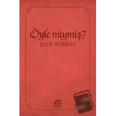 Öyle miymiş?