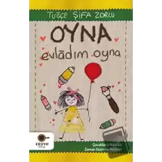 Oyna Evladım Oyna – Çocuklarla Nitelikli Zaman Geçirme Rehberi