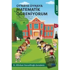 Oynaya Oynaya Matematik Öğreniyorum 4. Sınıf