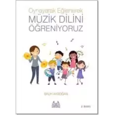 Oynayarak Eğlenerek Müzik Dilini Öğreniyoruz