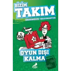 Oyun Dışı Kalma - Bizim Takım