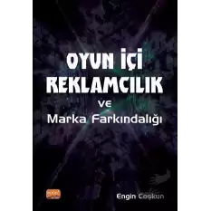 Oyun İçi Reklamcılık ve Marka Farkındalığı