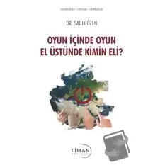 Oyun İçinde Oyun El Üstünde Kimin Eli?