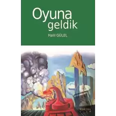 Oyuna Geldik