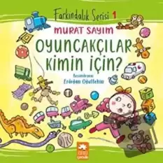 Oyuncakçılar Kimin İçin?