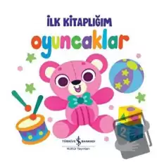 Oyuncaklar - İlk Kitaplığım (Ciltli)