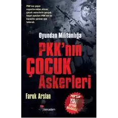 Oyundan Militanlığa PKK’nın Çocuk Askerleri