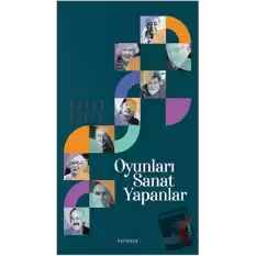 Oyunları Sanat  Yapanlar (Ciltli)