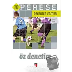 Öz Denetim (Öğretmen Kitabı) - Perese Değerler Eğitimi 10