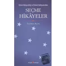 Özbek Hikayeciliği ve Özbek Edebiyatından Seçme Hikayeler