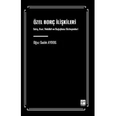 Özel Borç İlişkileri Satış, Eser, Vekalet Ve Bağışlama Sözleşmeleri