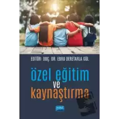 Özel Eğitim ve Kaynaştırma