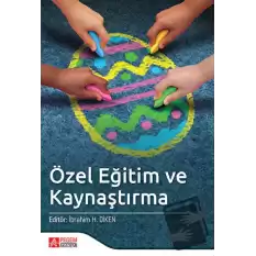 Özel Eğitim ve Kaynaştırma