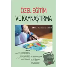 Özel Eğitim ve Kaynaştırma