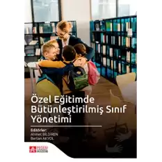 Özel Eğitimde Bütünleştirilmiş Sınıf Yönetimi