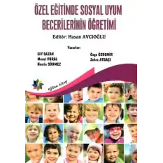 Özel Eğitimde Sosyal Uyum Becerilerinin Öğretimi