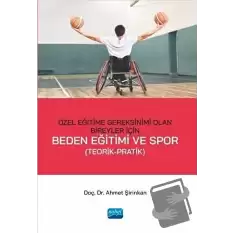 Özel Eğitime Gereksinimi Olan Bireyler İçin Beden Eğitimi ve Spor