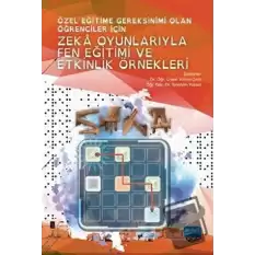 Özel Eğitime Gereksinimi Olan Öğrenciler İçin Zeka Oyunlarıyla Fen Eğitimi ve Etkinlik Örnekleri