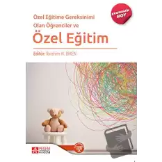 Özel Eğitime Gereksinimi Olan Öğrenciler ve Özel Eğitim