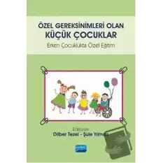 Özel Gereksinimleri Olan Küçük Çocuklar