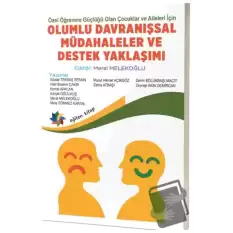 Özel Öğrenme Güçlüğü Olan Çocuklar ve Aileleri İçin Olumlu Davranışsal Müdahaleler ve Destek Yaklaşımı