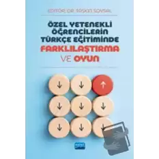 Özel Yetenekli Öğrencilerin Türkçe Eğitiminde Farklılaştırma Ve Oyun