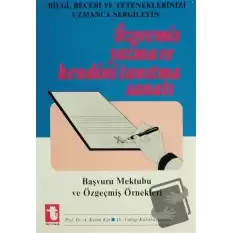 Özgeçmiş Yazma ve Kendini Tanıtma Sanatı Başvuru Mektubu ve Özgeçmiş Örnekleri