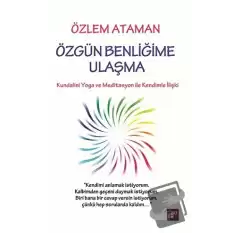 Özgün Benliğime Ulaşma