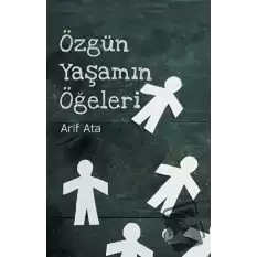 Özgün Yaşamın Öğeleri