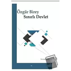 Özgür Birey Sınırlı Devlet