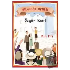 Özgür Kent - Bilgelik Okulu