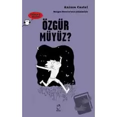 Özgür Müyüz? - Düşünen Baykuş